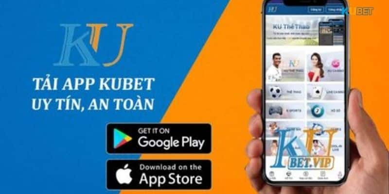 Hướng dẫn cách tải app Kubet về thiết bị di động