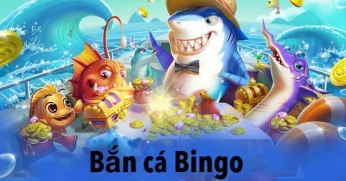 Chiến thuật chơi bắn cá bingo hiệu quả