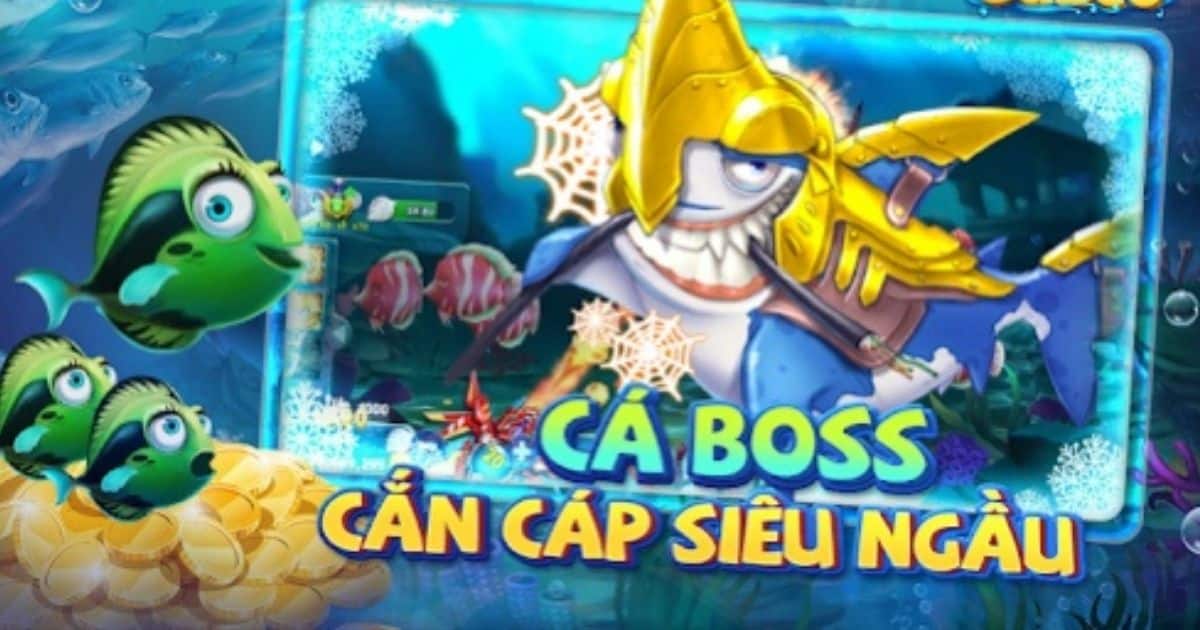 Những game bắn cá đáng chơi và hấp dẫn