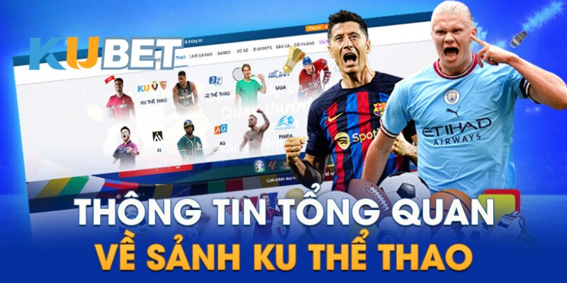 Sảnh thể thao Kubet mang đến nhiều loại cá cược hấp dẫn